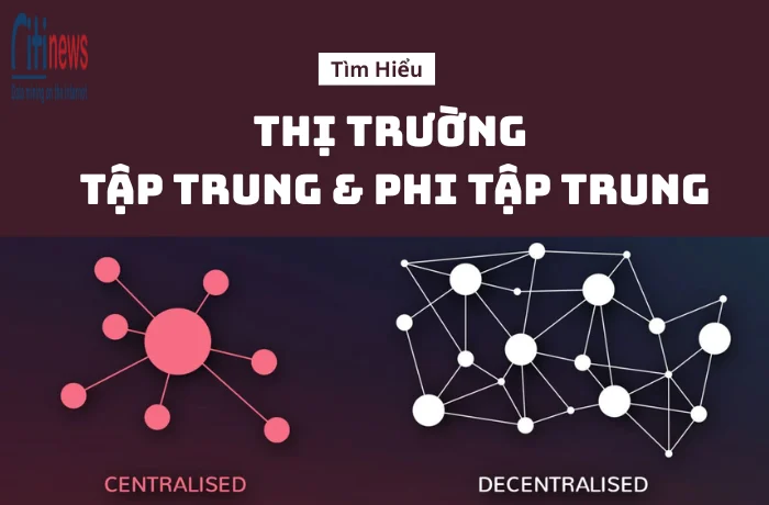 thi-truong-tap-trung-va-phi-tap-trung