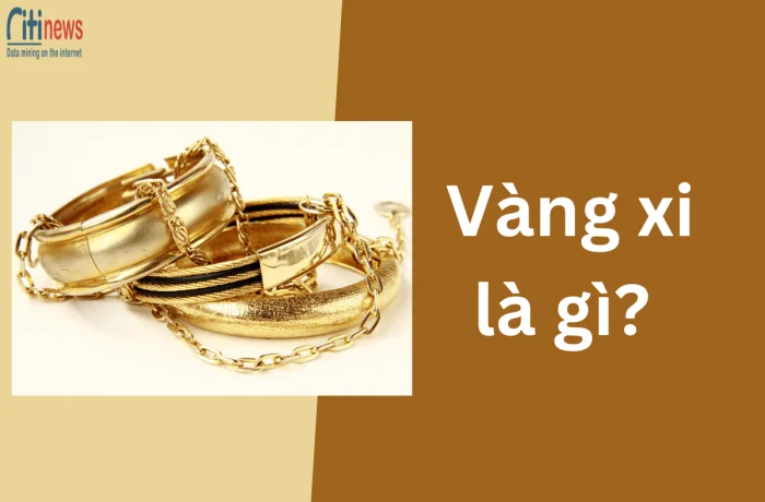 vang-xi-la-gi
