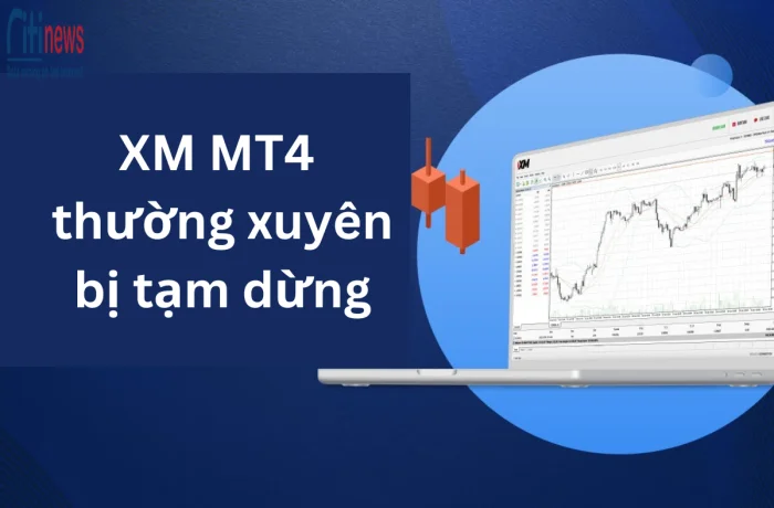 xm-mt4-thuong-xuyen-bi-tam-dung