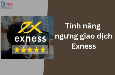 tinh-nang-ngung-giao-dich-exness