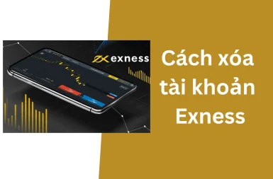 cach-xoa-tai-khoan-exness-1-1