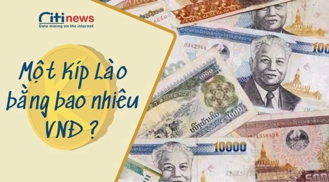 1-kip-lao-bang-bao-nhieu-tien-viet-nam