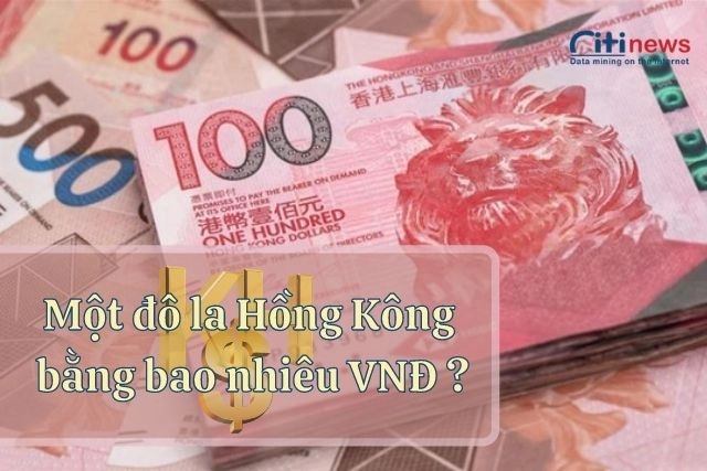 1-do-la-hong-kong-bang-bao-nhieu-tien-viet-nam