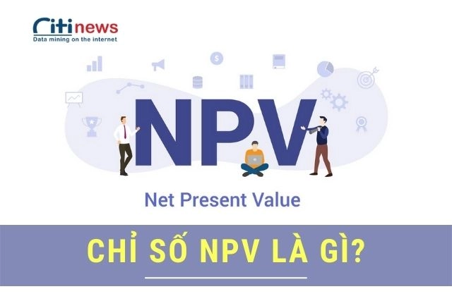 khai-niem-chi-so-npv-la-gi
