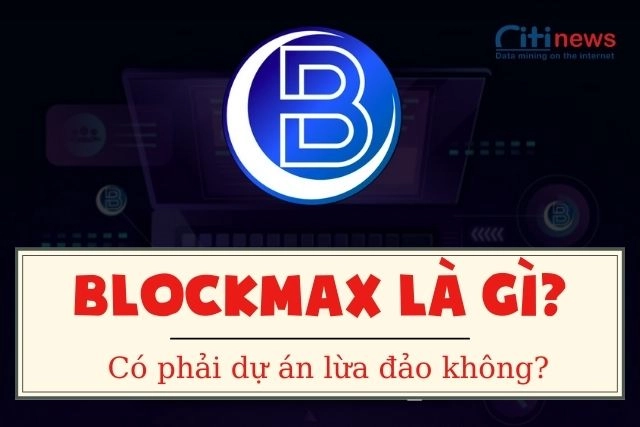 blockmax-la-gi