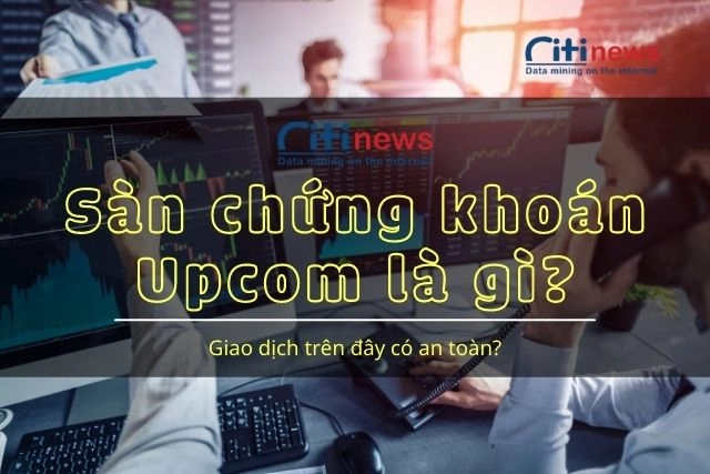 san-chung-khoan-upcom-la-gi