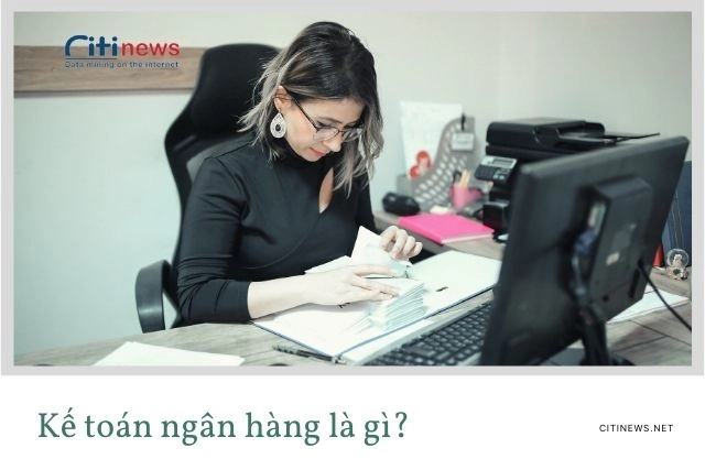 ke-toan-ngan-hang-la-gi