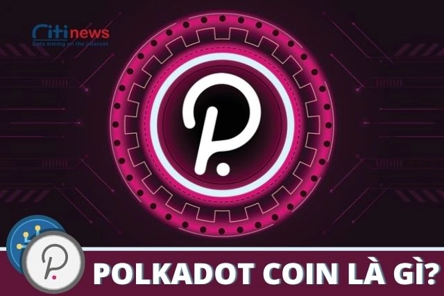 polkadot-coin-la-gi