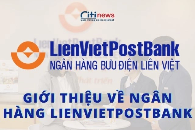 gioi-thieu-ve-ngan-hang-lienvietpostbank