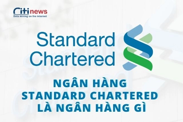 ngan-hang-standard-chartered-la-ngan-hang-gi