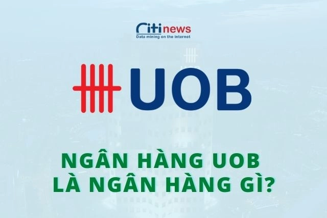ngan-hang-uob-la-ngan-hang-gi