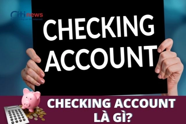 checking-account-la-gi