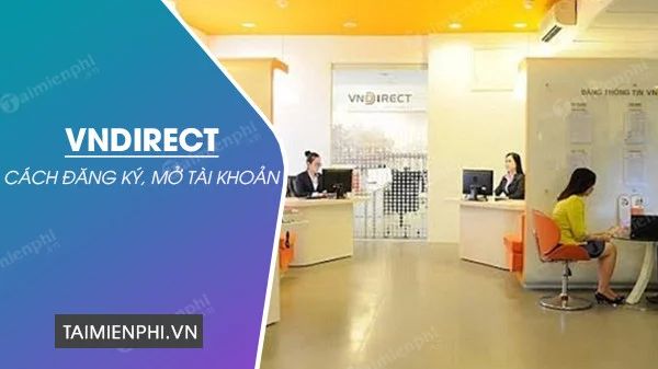 cach-dang-ky-tai-khoan-vndirect