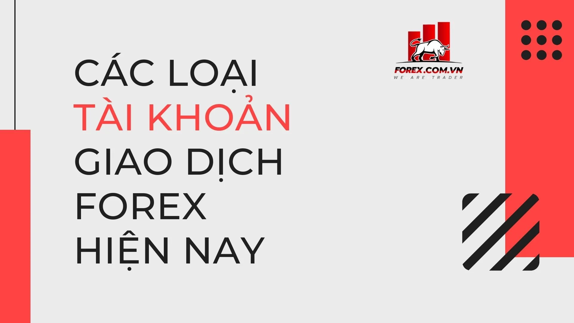 cac-loai-tai-khoan-giao-dich-forex-hien-nay