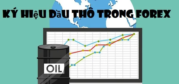 ky-hieu-cua-dau-tho-trong-forex