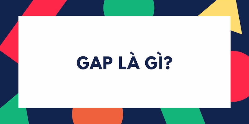 gap la gi