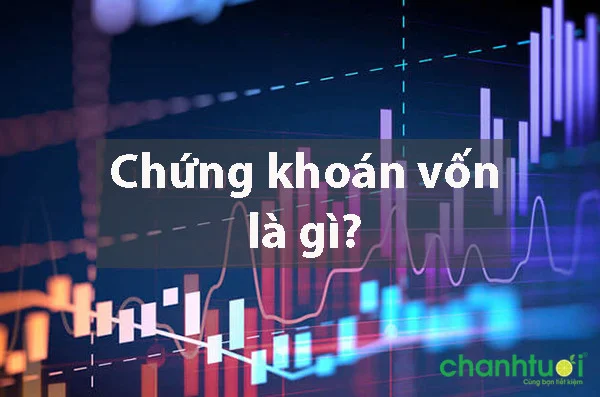 chung-khoan-von-la-gi