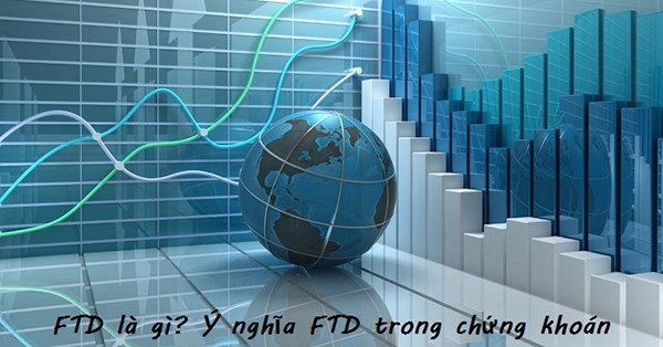  ftd-trong-chung-khoan-la-gi
