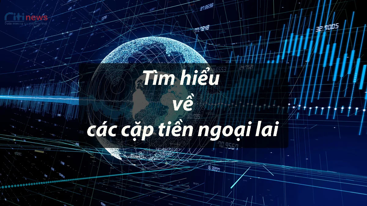cac-cap-tien-ngoai-lai