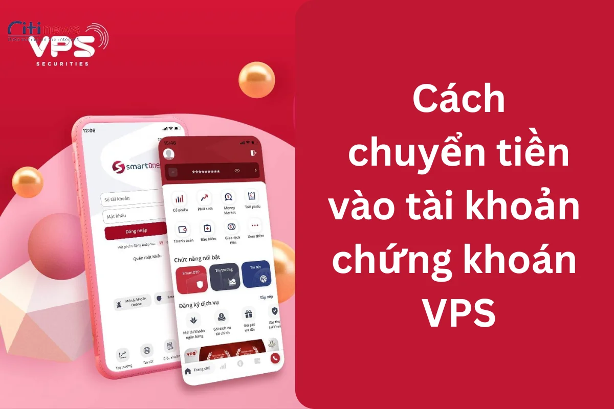 cach-chuyen-tien-vao-tai-khoan-chung-khoan-vps-nhanh-nhat